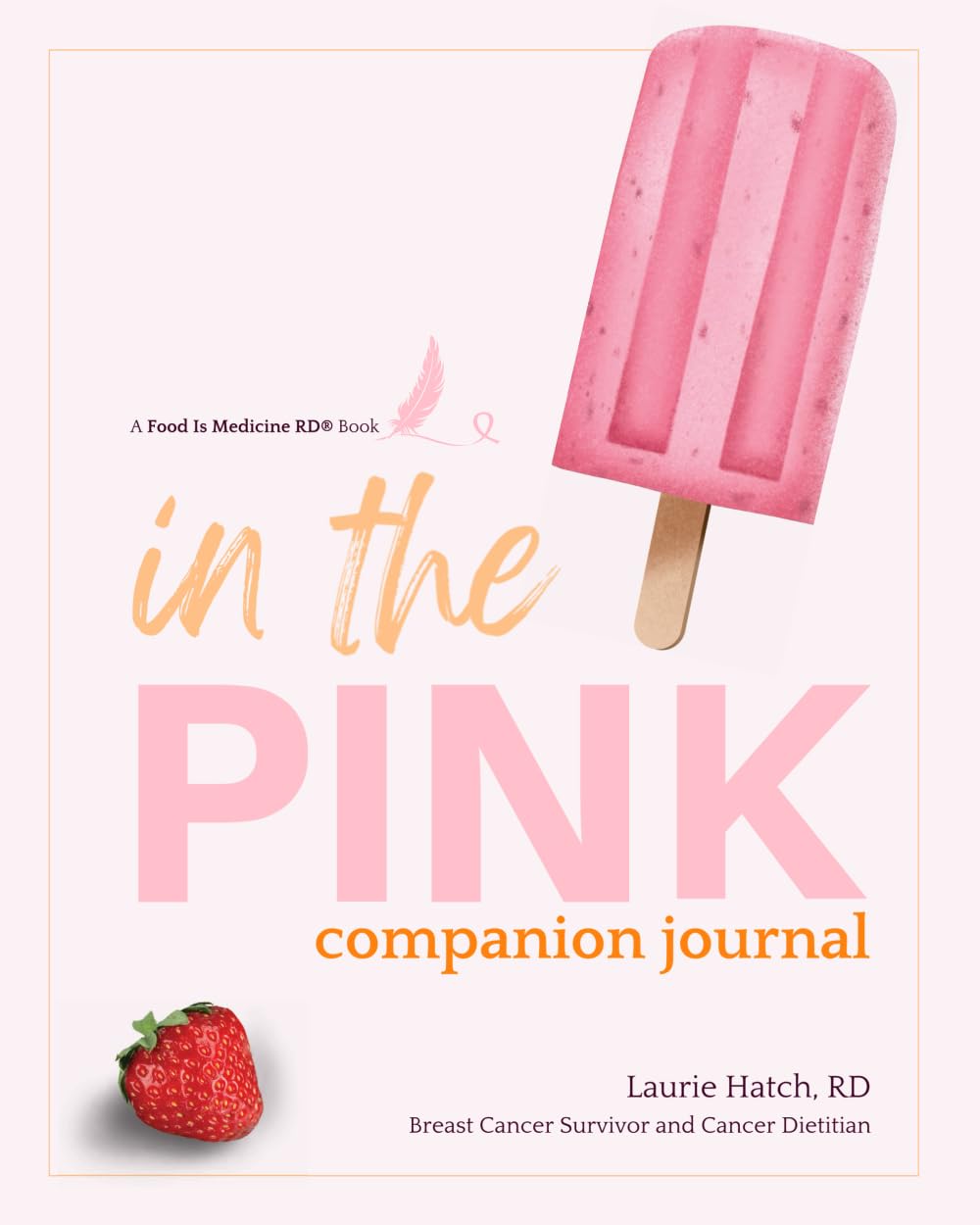 In the Pink - A Breast Cancer Surviror's Guide to a Healthier Life