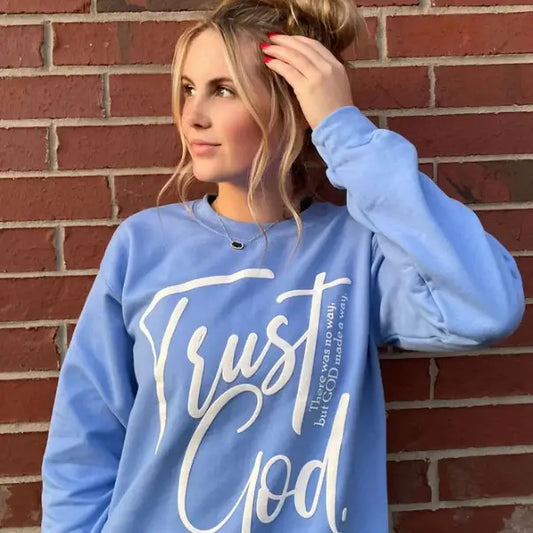 Trust God Sweatshirt